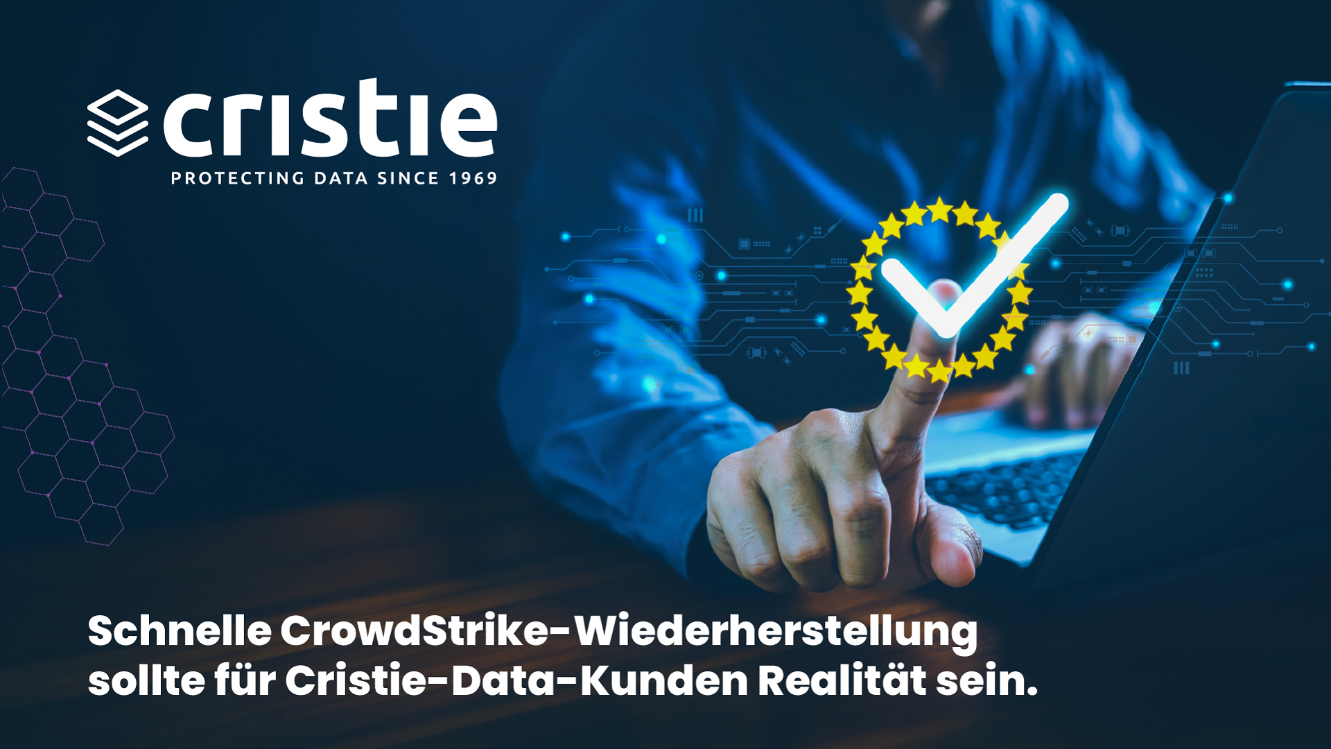 Schnelle Wiederherstellung nach CrowdStrike-Vorfall sollte Standard für Cristie-Data-Kunden sein